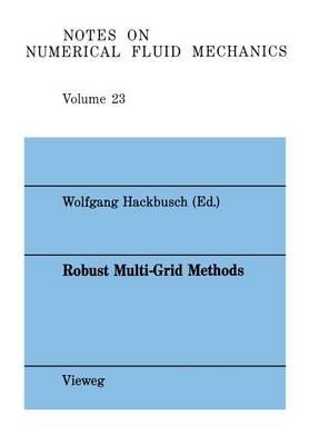 Robust Multi-Grid Methods: Proceedings of the Fourth GAMM-Seminar, Kiel, January 22 to 24,1988 - cover
