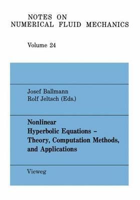 Nonlinear Hyperbolic Equations — Theory, Computation Methods, and Applications: Proceedings of the Second International Conference on Nonlinear Hyperbolic Problems, Aachen, FRG, March 14 to 18, 1988 - cover