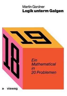Logik unterm Galgen: Ein Mathematical in 20 Problemen - Martin Gardner - cover
