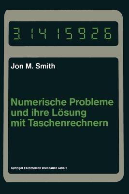 Numerische Probleme und ihre Lösung mit Taschenrechnern - Jon M. Smith - cover