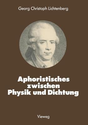 Aphoristisches zwischen Physik und Dichtung - Georg Christoph Lichtenberg - cover