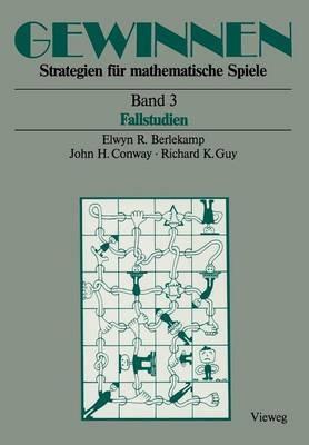Gewinnen Strategien für mathematische Spiele: Band 3 Fallstudien - Elwyn R. Berlekamp,John H. Conway,Richard K. Guy - cover