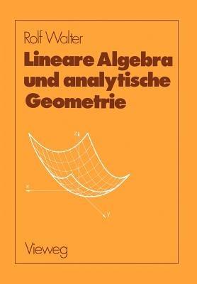 Lineare Algebra und analytische Geometrie - Rolf Walter - cover