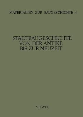 Stadtbaugeschichte von der Antike bis zur Neuzeit - cover