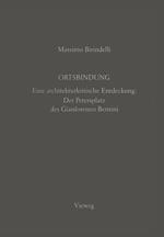 Ortsbindung: Eine architekturkritische Entdeckung: Der Petersplatz des Gianlorenzo Bernini