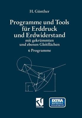 Programme und Tools für Erddruck und Erdwiderstand mit gekrümmten und ebenen Gleitflächen: 6 Programme - Hans O. Günther - cover