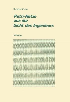 Petri-Netze aus der Sicht des Ingenieurs - Konrad Zuse - cover