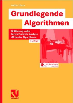 Grundlegende Algorithmen: Einführung in den Entwurf und die Analyse effizienter Algorithmen - Volker Heun - cover