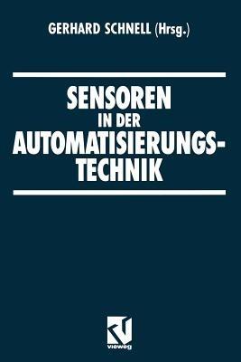 Sensoren in der Automatisierungstechnik - Gerhard Schnell - cover