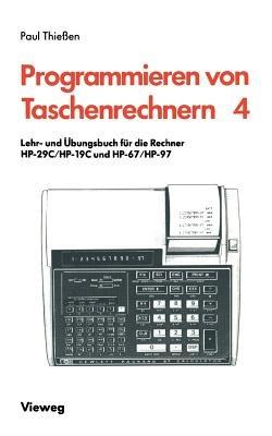 Lehr- und Übungsbuch für die Rechner HP-29C/HP-19C und HP-67/HP-97 - Paul A. Thießen - cover