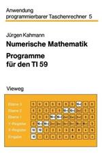 Numerische Mathematik: Programme für den TI 59