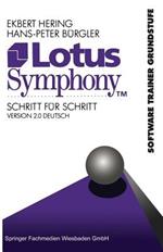 Lotus Symphony Schritt für Schritt: Version 2.0 Deutsch