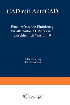CAD mit AutoCAD: Eine umfassende Einführung für alle AutoCAD-Versionen einschließlich Version 10 - Ekbert Hering - cover