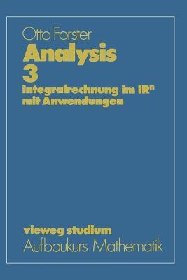 Analysis 3: Integralrechnung im IRn mit Anwendungen - Otto Forster - cover