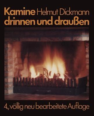 Kamine drinnen und draußen - Helmut Dickmann - cover