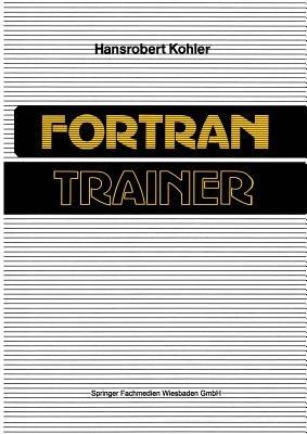 FORTRAN-Trainer - Hansrobert Kohler - cover
