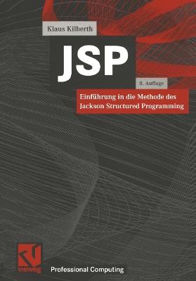 JSP: Einführung in die Methode des Jackson Structured Programming - Klaus Kilberth - cover