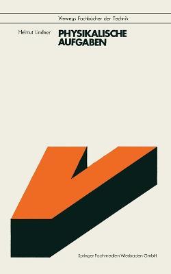Physikalische Aufgaben - Helmut Lindner - cover