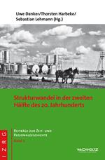 Strukturwandel in der zweiten Hälfte des 20. Jahrhunderts