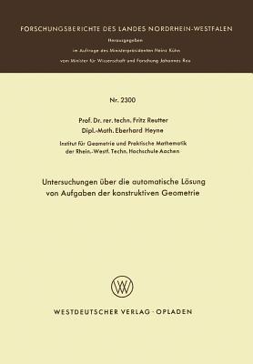 Untersuchungen über die automatische Lösung von Aufgaben der konstruktiven Geometrie - Fritz Reutter - cover