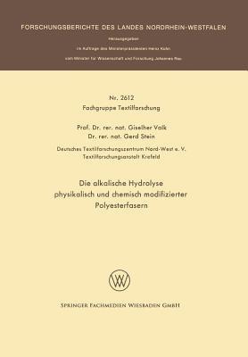 Die alkalische Hydrolyse physikalisch und chemisch modifizierter Polyesterfasern - Giselher Valk - cover