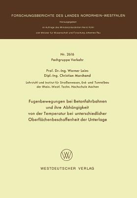 Fugenbewegungen bei Betonfahrbahnen und ihre Abhängigkeit von der Temperatur bei unterschiedlicher Oberflächenbeschaffenheit der Unterlage - Werner Leins - cover