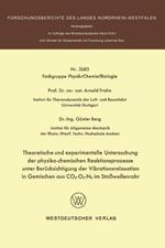Theoretische und experimentelle Untersuchung der physiko-chemischen Reaktionsprozesse unter Berücksichtigung der Vibrationsrelaxation in Gemischen aus CO2-O2-N2 im Stoßwellenrohr
