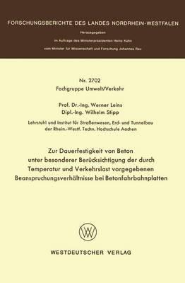 Zur Dauerfestigkeit von Beton unter besonderer Berücksichtigung der durch Temperatur und Verkehrslast vorgegebenen Beanspruchungsverhältnisse bei Betonfahrbahnplatten - Werner Leins - cover