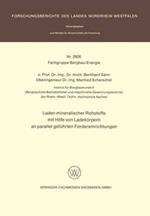 Laden mineralischer Rohstoffe mit Hilfe von Ladekörpern an parallel geführten Förderereinrichtungen