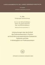 Untersuchungen über den Einfluß des Flottenaustausches in Textilien auf die Entfernung wasserlöslicher Substanzen, Pigmente und Fette in Abhängigkeit von Flottenparametern