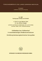 Kräfteabbau bzw. Kräfteverlauf in verschiedenartigen Straßenkonstruktionen: Ermittlung bemessungstechnischer Kenngrößen