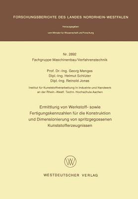 Ermittlung von Werkstoff- sowie Fertigungskennzahlen für die Konstruktion und Dimensionierung von spritzgegossenen Kunststofferzeugnissen - Georg Menges - cover