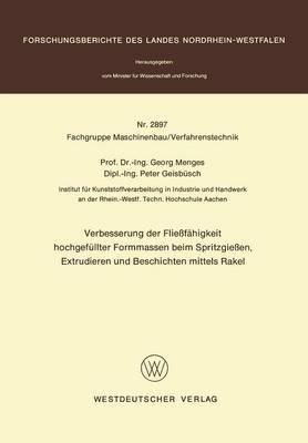 Verbesserung der Fließfähigkeit hochgefüllter Formmassen beim Spritzgießen, Extrudieren und Beschichten mittels Rakel - Georg Menges - cover