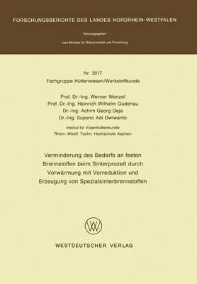 Verminderung des Bedarfs an festen Brennstoffen beim Sinterprozeß durch Vorwärmung mit Vorreduktion und Erzeugung von Spezialsinterbrennstoffen - Werner Wenzel - cover