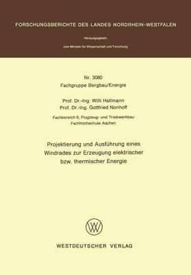 Projektierung und Ausführung eines Windrades zur Erzeugung elektrischer bzw. thermischer Energie - Willi Hallmann - cover