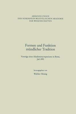 Formen und Funktion mündlicher Tradition: Vorträge eines Akademiesymposiums in Bonn, Juli 1993 - Walther Heissig - cover