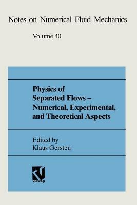 Physics of Separated Flows — Numerical, Experimental, and Theoretical Aspects: DFG Priority Research Programme 1984–1990 - cover