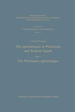 The epistrategos in Ptolemaic and Roman Egypt: The Ptolemaic epistrategos