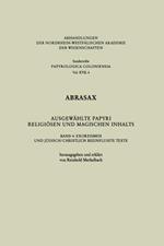 Abrasax Ausgewählte Papyri Religiösen und Magischen Inhalts: Band 4: Exorzismen und Jüdisch/Christlich Beeinflusste Texte