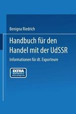 Handbuch für den Handel mit der UdSSR: Informationen für deutsche Exporteure