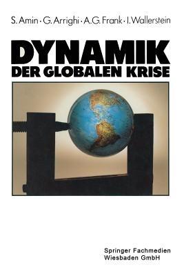 Dynamik der globalen Krise - Samir Amin,Giovanni Arrighi,Andre Gunder Frank - cover
