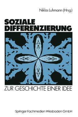 Soziale Differenzierung: Zur Geschichte einer Idee - Niklas Luhmann - cover