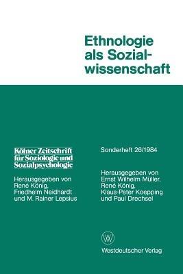 Ethnologie als Sozialwissenschaft - René König,Klaus-Peter Koepping - cover
