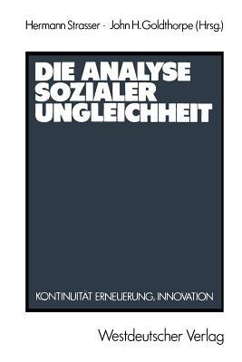Die Analyse sozialer Ungleichheit: Kontinuität, Erneuerung, Innovation - cover