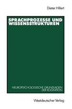 Sprachprozesse und Wissensstrukturen: Neuropsychologische Grundlagen der Kognition