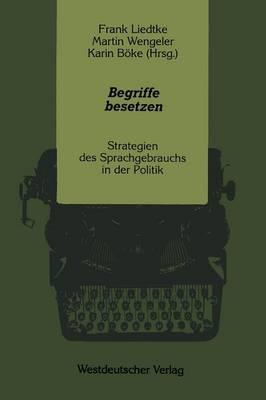 Begriffe besetzen: Strategien des Sprachgebrauchs in der Politik - cover