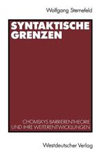 Syntaktische Grenzen: Chomskys Barrierentheorie und ihre Weiterentwicklungen