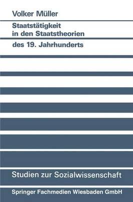 Staatstätigkeit in den Staatstheorien des 19. Jahrhunderts - Volker Müller - cover