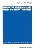 Literaturwissenschaft und Systemtheorie: Positionen, Kontroversen, Perspektiven