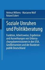 Soziale Unruhen und Politikberatung: Funktion, Arbeitsweise, Ergebnisse und Auswirkungen von Untersuchungskommissionen in den USA, Großbritannien und der Bundesrepublik